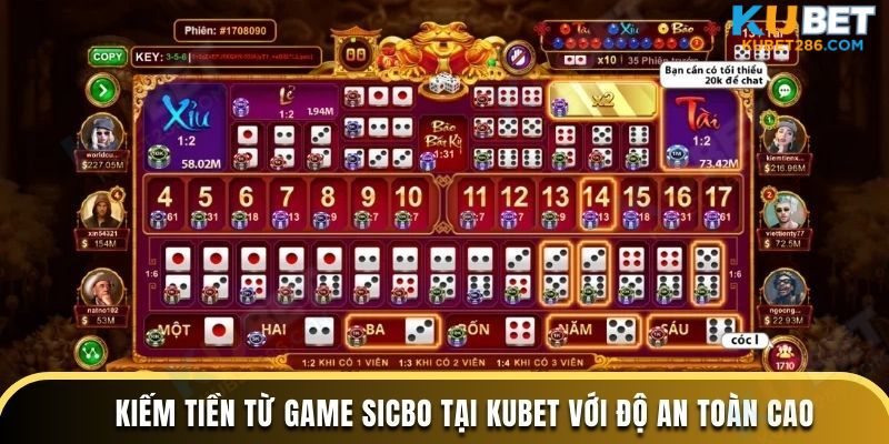 Kiếm tiền từ Game Sicbo tại KUBET với độ an toàn cao