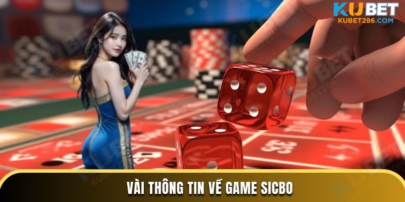 Vài thông tin về Game Sicbo