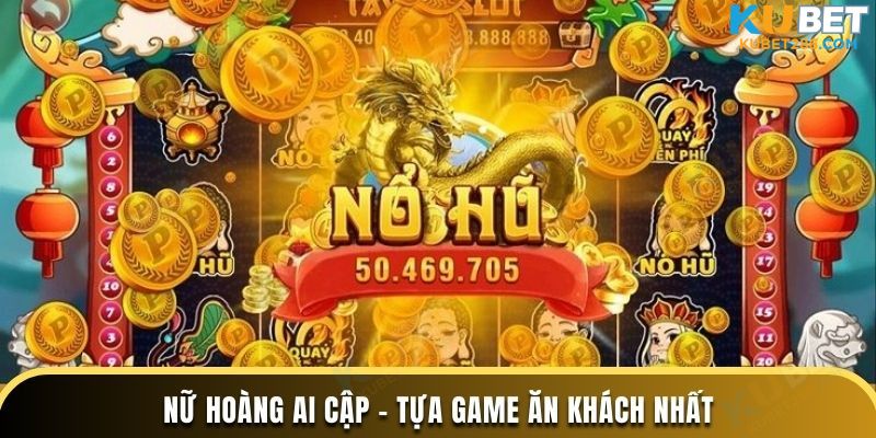 Nữ Hoàng Ai Cập - Tựa game ăn khách nhất